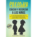 Entender, educar y reforzar a los niños