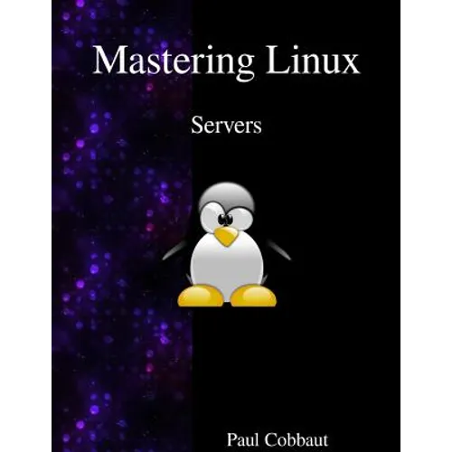 Mastering Linux - Servers