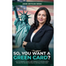 So, You Want a Green Card?