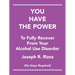 You Have the Power to Fully Recover from Your Alcohol Use Disorder: No Steps Required