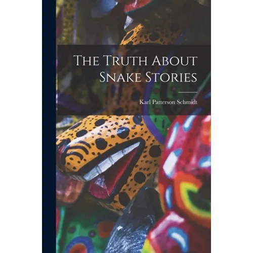 The Truth About Snake Stories