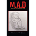 M.A.D: Mommy and Daddy Unresolved Issues