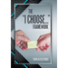 The "I Choose..." Framework