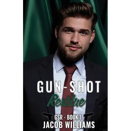 Gun-Shot Residue: GSR Book 1