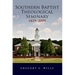 Southern Baptist Seminary 1859-2009