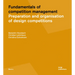 Fundamentals of Competition Management: Preparation and Organization of Design Competitions