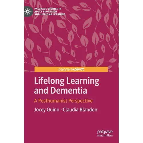 Lifelong Learning and Dementia: A Posthumanist Perspective