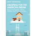 Grasping for the American Dream: Racial Segregation, Social Mobility, and Homeownership