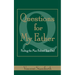 Questions for My Father: Finding the Man Behind Your Dad