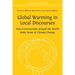 Global Warming in Local Discourses: How Communities around the World Make Sense of Climate Change