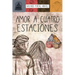 Amor a Cuatro Estaciones: El Diario De Una Ilusión