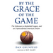 By the Grace of the Game: The Holocaust, a Basketball Legacy, and an Unprecedented American Dream