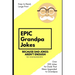 Epic Grandpa Jokes: Because Dad Jokes Aren't Enough!