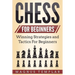 Chess for Beginners: Winning Strategies and Tactics for Beginners