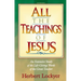 All the Teachings of Jesus: An Extensive Study of the Life Giving Words of the Great Teacher