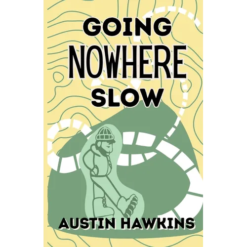 Going Nowhere Slow