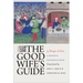 The Good Wife's Guide (Le Ménagier de Paris): A Medieval Household Book