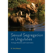 Sexual Segregation in Ungulates: Ecology, Behavior, and Conservation