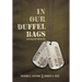 In Our Duffel Bags: Surviving the Vietnam Era