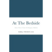 At The Bedside Stories: Stories From a Career in Emergency Medicine