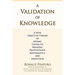 A Validation of Knowledge: A New, Objective Theory of Axioms, Causality, Meaning, Propositions, Mathematics, and Induction