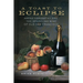 A Toast to Eclipse: Arpad Haraszthy and the Sparkling Wine of Old San Francisco