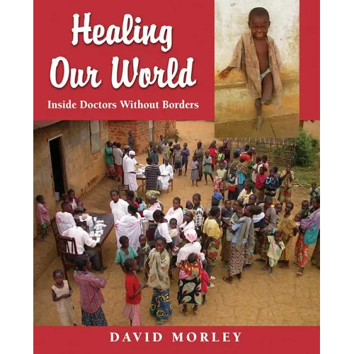 Healing Our World: Inside Doctors Without Borders