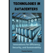Technologies in Data Centers: Innovations for Efficiency, Security, and Sustainability
