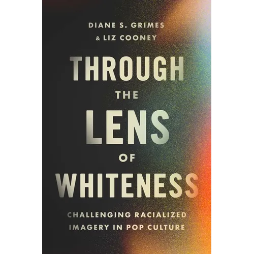Through the Lens of Whiteness: Challenging Racialized Imagery in Pop Culture