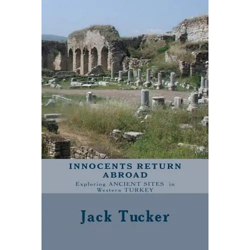 Innocents Return Abroad: Exploring Ancient Sites in Western Turkey