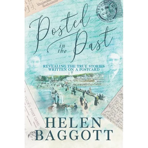 Posted in the Past: Revealing the true stories written on a postcard