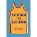 Loving the Legend