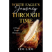 White Eagle's Journey Through Time
