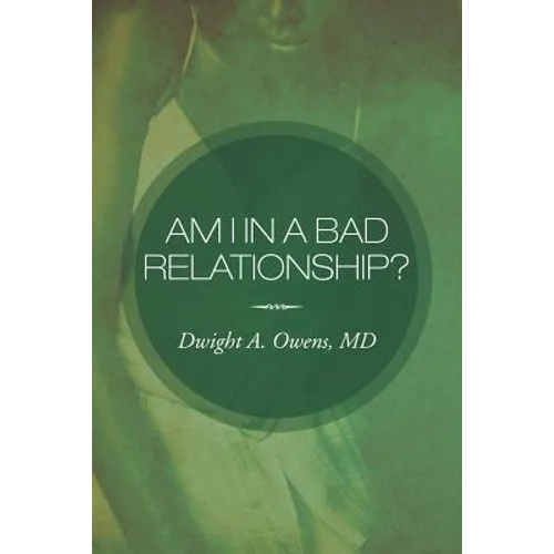 Am I in a Bad Relationship?: Dating 101