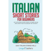 Italian Short Stories for Beginners Volume 2: 20 Captivating Short Stories to Learn Italian & Grow Your Vocabulary the Fun Way!