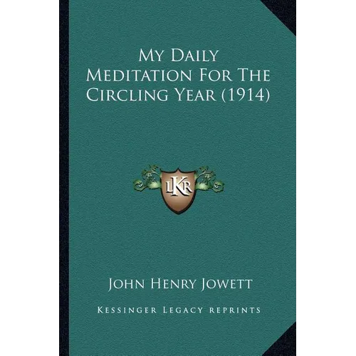 My Daily Meditation For The Circling Year (1914)