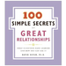 100 Simple Secrets of Great Relationships: What Scientists Have Learned and How You Can Use It