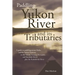Paddling the Yukon River and its Tributaries