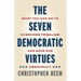 The Seven Democratic Virtues: What You Can Do to Overcome Tribalism and Save Our Democracy