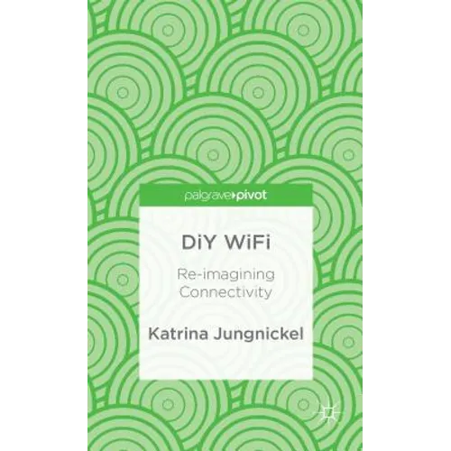 DIY Wifi: Re-Imagining Connectivity