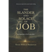 The Slander and Solace of Job: An Exposition of the Book of Job