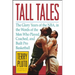 Tall Tales: The Glory Years of the Nba, in the Words of the Men Who Played, Coached, and Built Pro Basketball