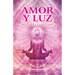 Amor Y Luz: Mi Pase a La Ascensión