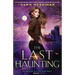 The Last Haunting: An unputdownable and utterly gripping paranormal mystery