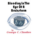 Bleeding In The Eye Of A Brainstorm