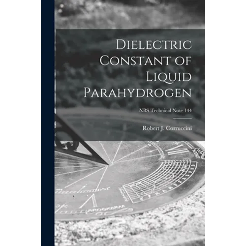 Dielectric Constant of Liquid Parahydrogen; NBS Technical Note 144