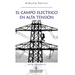 El campo eléctrico en alta tensión: Serie Ingeniería