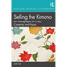 Selling the Kimono: An Ethnography of Crisis, Creativity and Hope