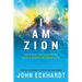 I Am Zion: Unleash the Power of God's Glory in Your Life