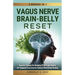 Vagus Nerve Brain-Belly Reset (2 Books in 1): Somatic Therapy for Complex PTSD & Gut Health: 40+ Beginner Exercises for Optimal Mind-Body Healing.